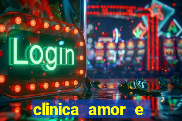 clinica amor e saude pirituba